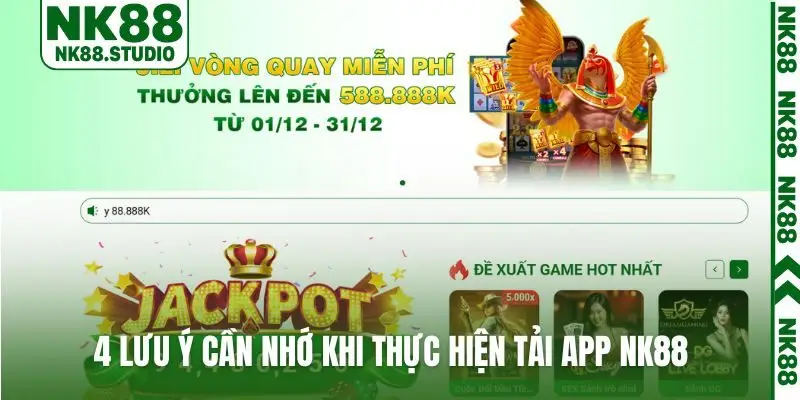 4 lưu ý cần nhớ khi thực hiện tải app NK88